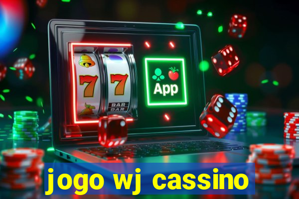 jogo wj cassino