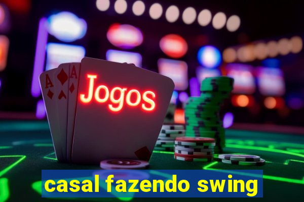 casal fazendo swing