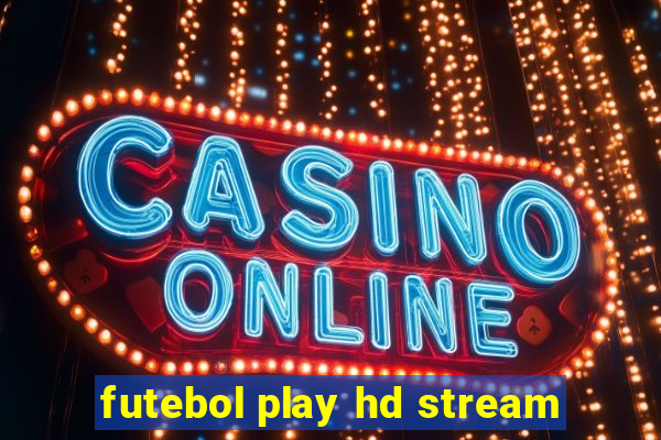 futebol play hd stream