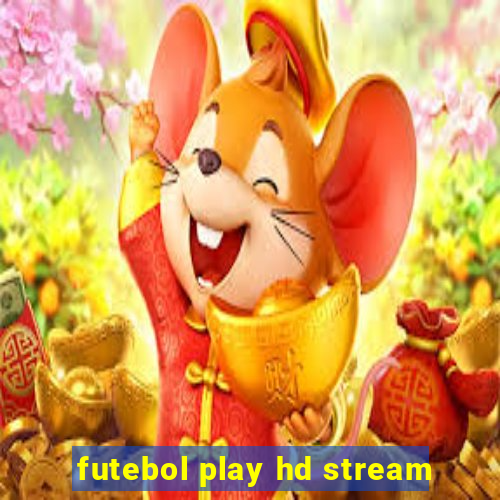 futebol play hd stream