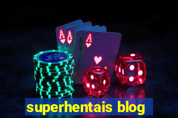 superhentais blog