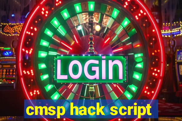 cmsp hack script