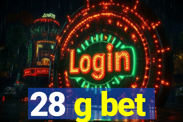 28 g bet