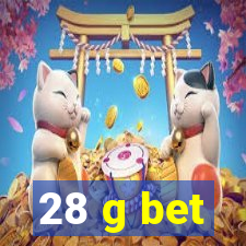 28 g bet