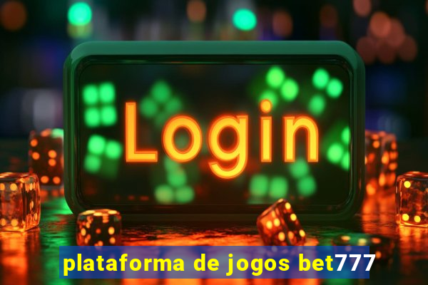 plataforma de jogos bet777