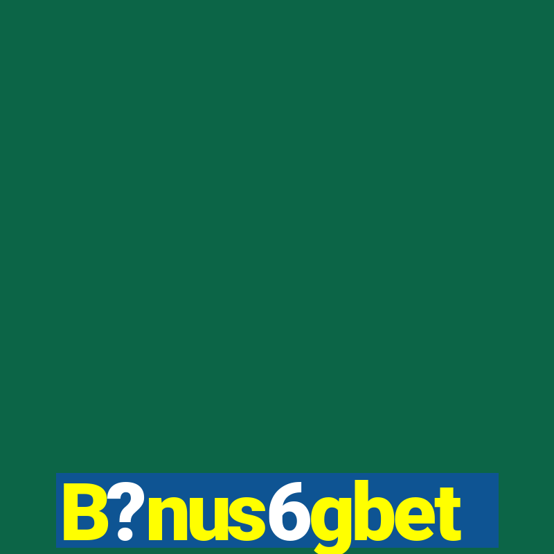 B?nus6gbet