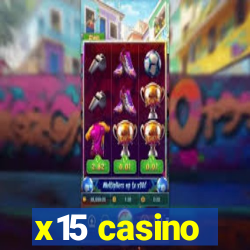 x15 casino