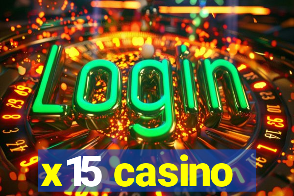 x15 casino