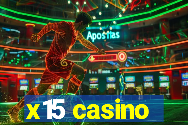 x15 casino