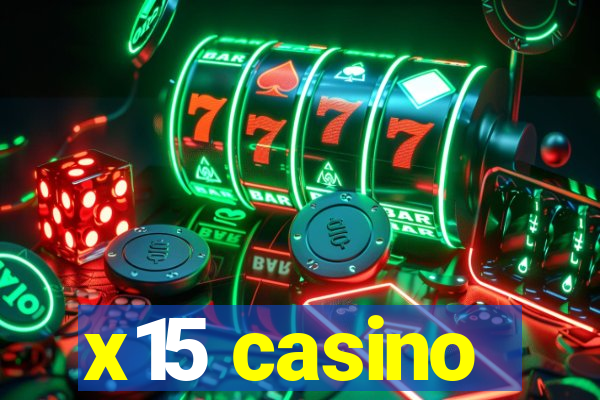 x15 casino