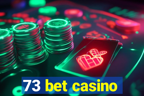 73 bet casino