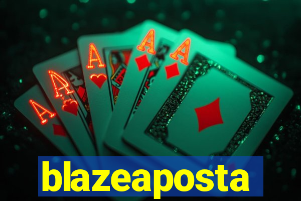 blazeaposta