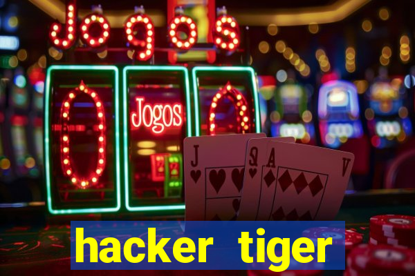 hacker tiger fortune download