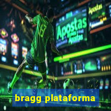 bragg plataforma