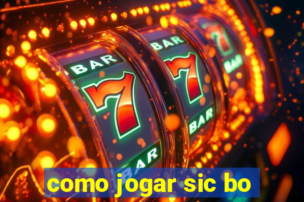 como jogar sic bo