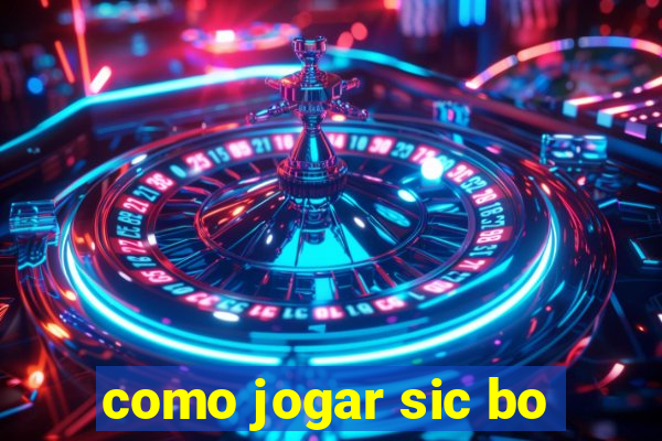 como jogar sic bo