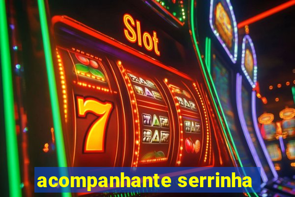 acompanhante serrinha