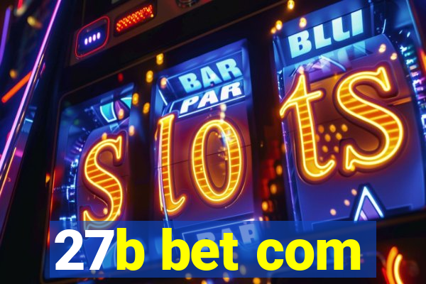 27b bet com