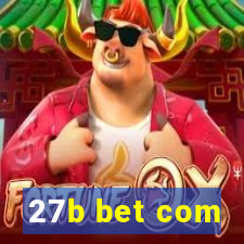 27b bet com