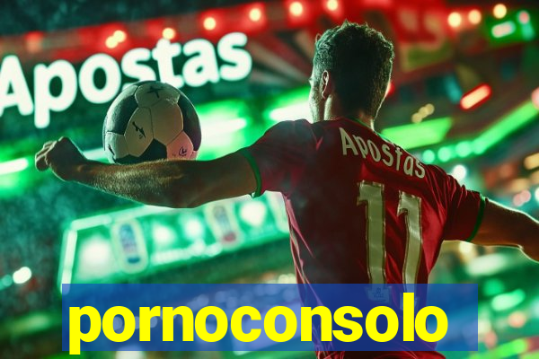 pornoconsolo