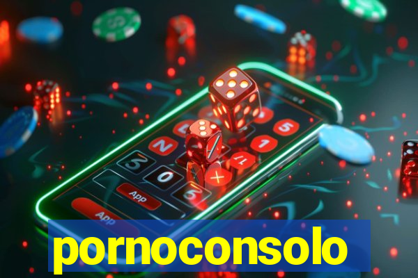 pornoconsolo