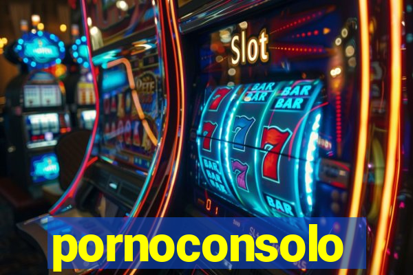 pornoconsolo