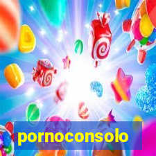 pornoconsolo