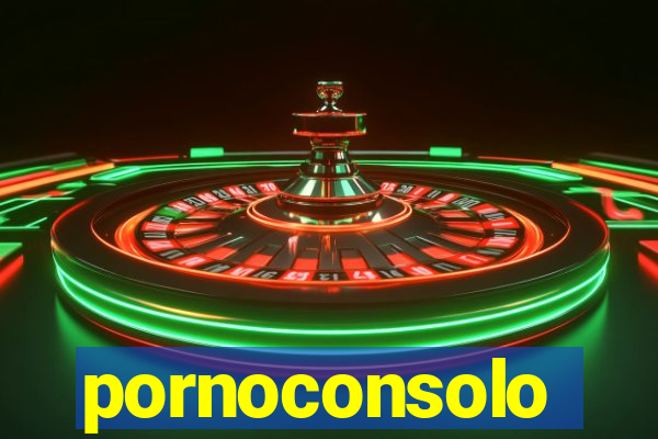 pornoconsolo