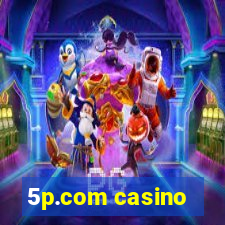 5p.com casino