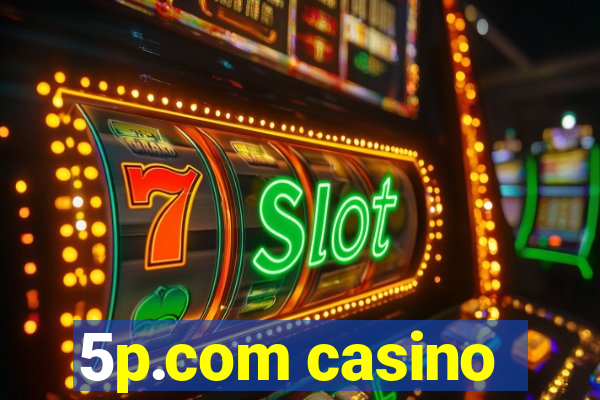 5p.com casino