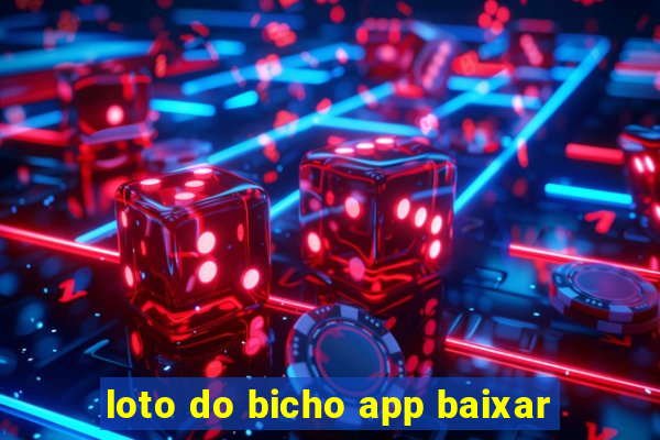 loto do bicho app baixar