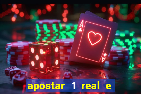 apostar 1 real e ganhar dinheiro