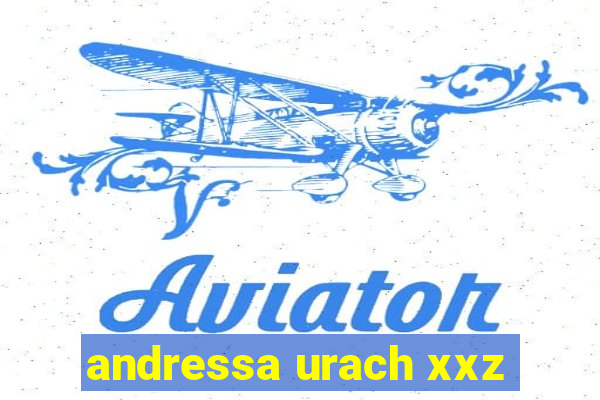 andressa urach xxz