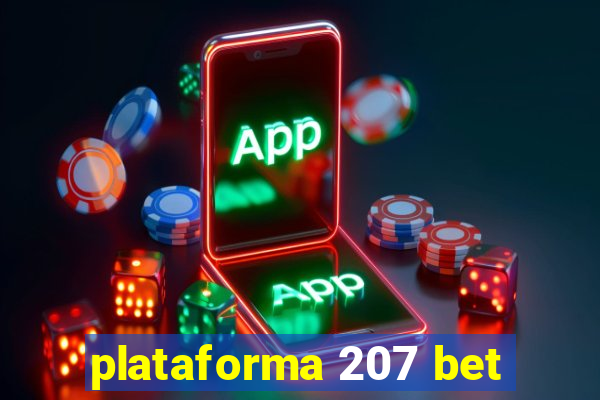 plataforma 207 bet