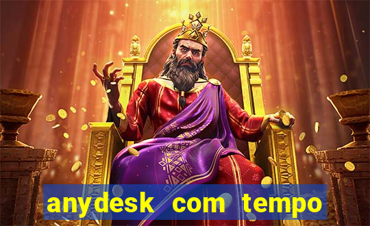 anydesk com tempo de uso