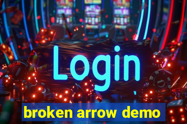 broken arrow demo