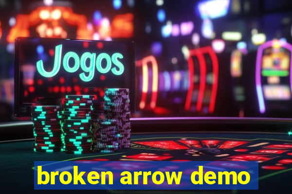 broken arrow demo