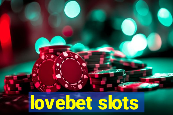 lovebet slots