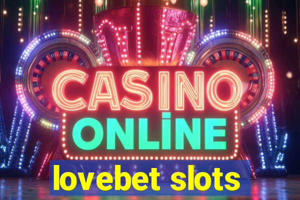 lovebet slots