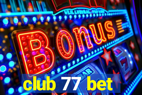 club 77 bet