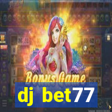 dj bet77