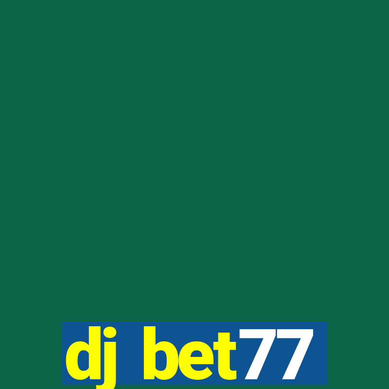 dj bet77