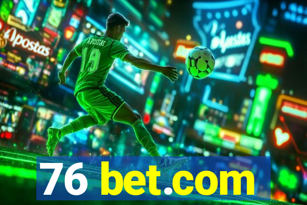 76 bet.com