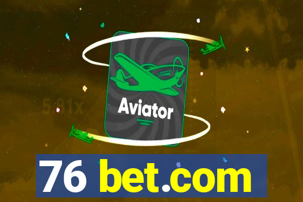 76 bet.com