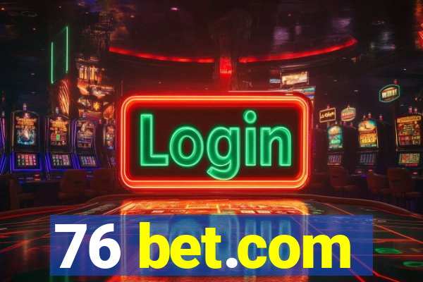 76 bet.com