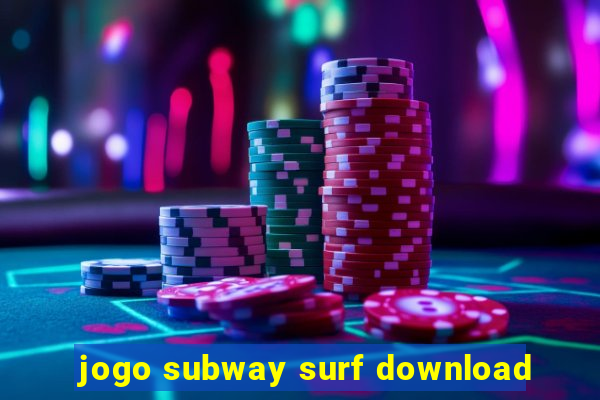 jogo subway surf download