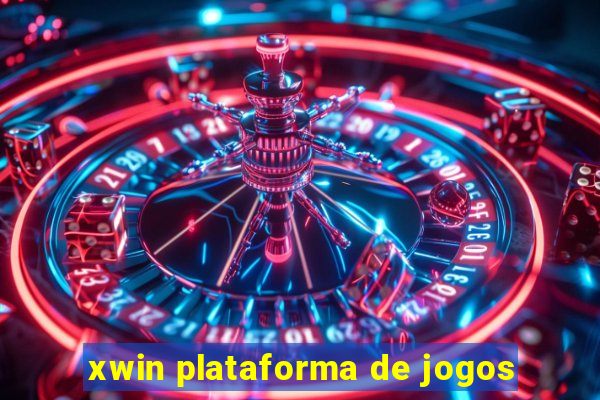 xwin plataforma de jogos