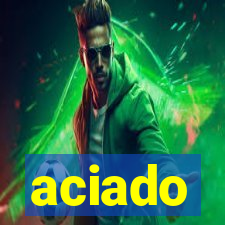 aciado