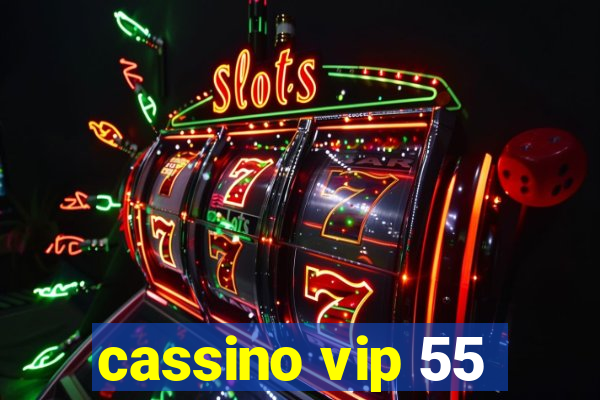 cassino vip 55