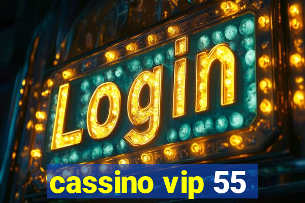 cassino vip 55